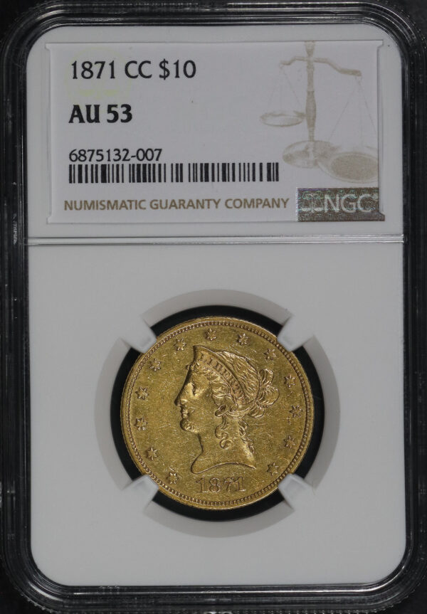 Obverse of this 1871-CC Liberty Head $10 NGC AU-53