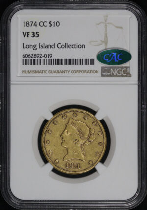 Obverse of this 1874-CC Liberty Head $10 NGC VF-35 CAC Long Island Collection