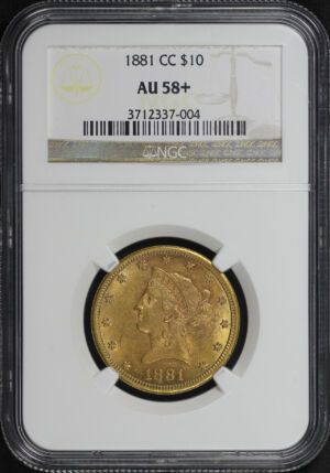 Obverse of this 1881-CC Liberty Head $10 NGC AU-58+