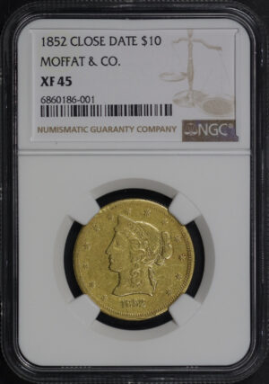 Obverse of this 1852 Close Date $10 California Gold Liberty Moffat & Co. NGC XF-45