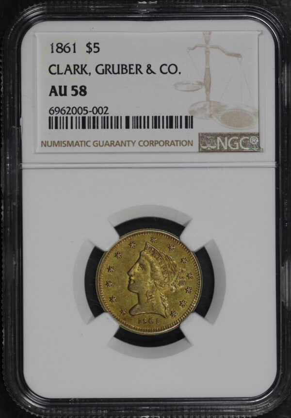 Obverse of this 1861 $5 Colorado Gold Clark, Gruber & Co. NGC AU-58