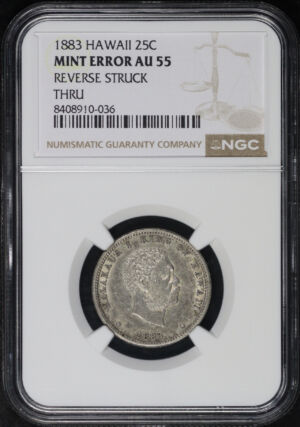 Obverse of this 1883 Kingdom of Hawaii Silver Quarter NGC AU-55 Mint Error Reverse Struck Thru – Rare!