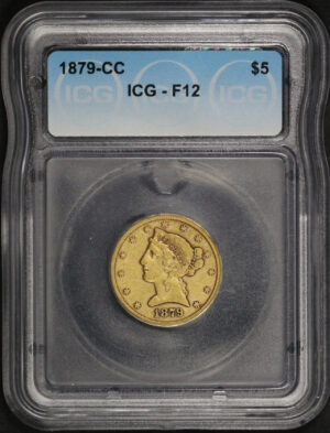Obverse of this 1879-CC Liberty Head $5 ICG F-12