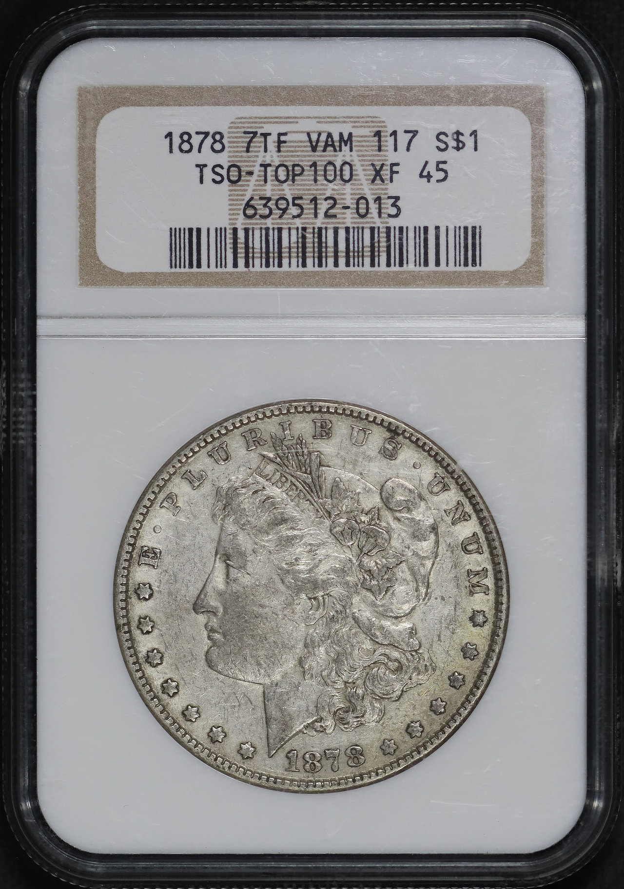 Obverse of this 1878 7TF Top-100 Morgan Dollar VAM-117 Reverse of 1878 NGC XF-45