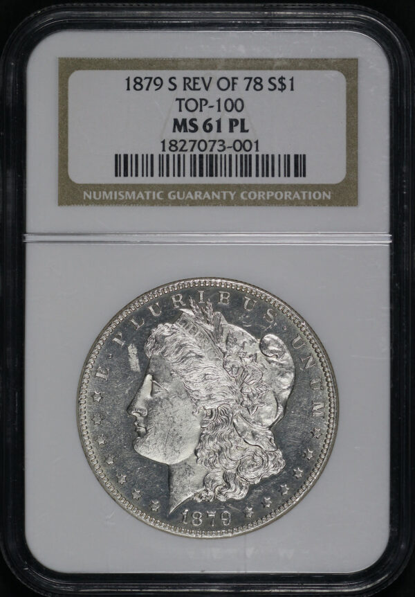 Obverse of this 1879-S Morgan Dollar Reverse of 1878 NGC MS-61 PL