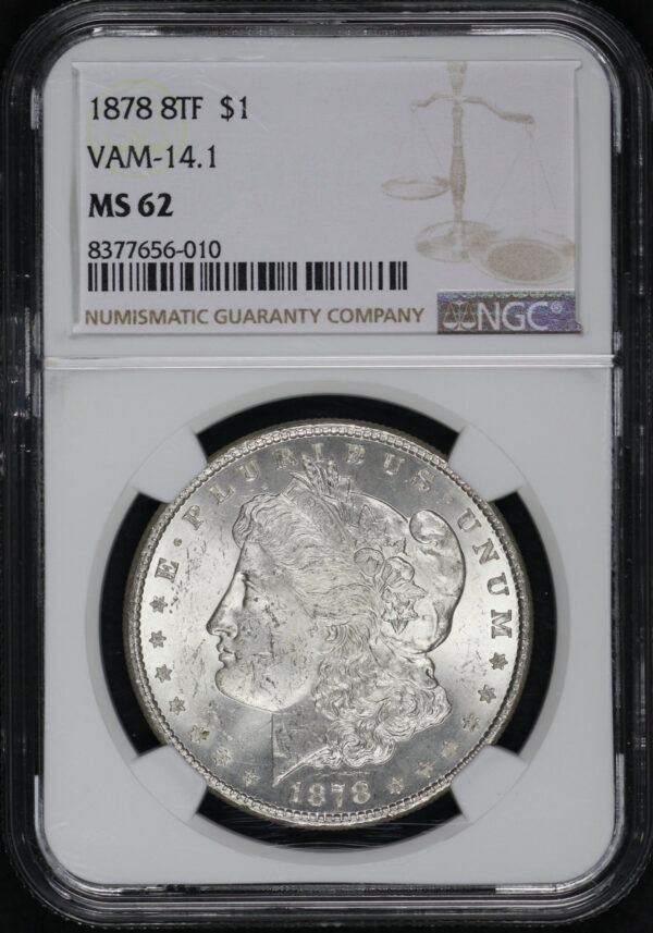 Obverse of this 1878 8TF Morgan Dollar VAM-14.1 NGC MS-62 