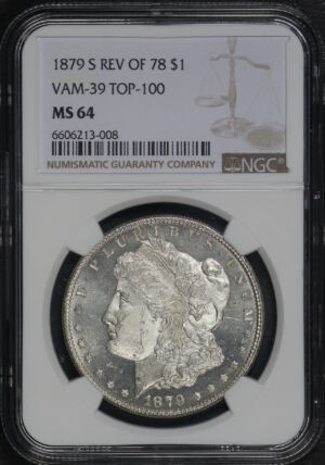 Obverse of this 1879-S Top-100 Morgan Dollar VAM-39 Reverse of 1878 NGC MS-64 