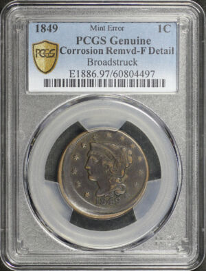 Obverse of this 1849 Braided Hair Cent PCGS F Details Environmental/Corrosion Damage Mint Error Broadstruck