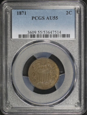 Obverse of this 1871 Two Cent PCGS AU-55 BN