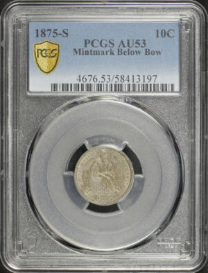 Obverse of this 1875-S Liberty Seated Dime Mintmark Below Bow PCGS AU-53