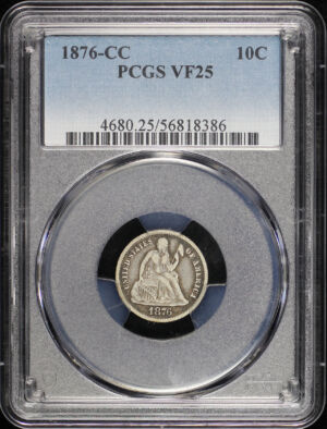 Obverse of this 1876-CC Liberty Seated Dime PCGS VF-25