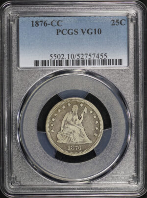 Obverse of this 1876-CC Liberty Seated Quarter PCGS VG-10
