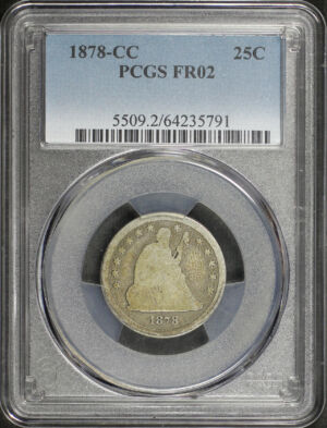 Obverse of this 1878-CC Liberty Seated Quarter PCGS FR-02