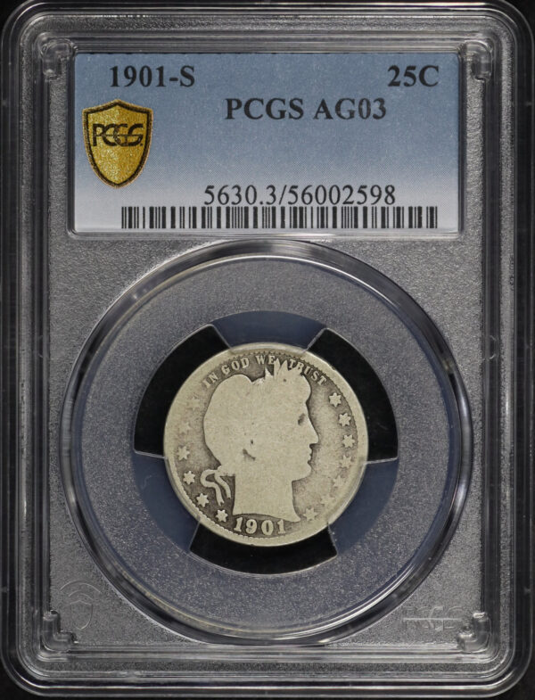 Obverse of this 1901-S Barber Quarter PCGS AG-03