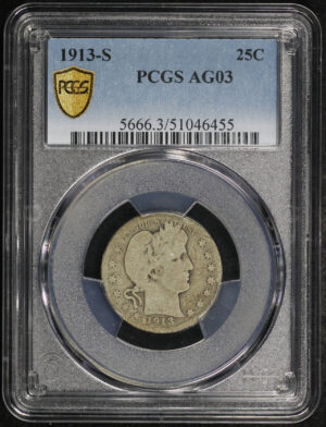 Obverse of this 1913-S Barber Quarter PCGS AG-03