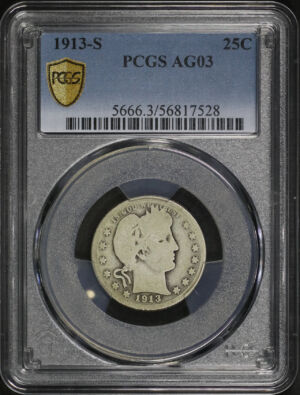 Obverse of this 1913-S Barber Quarter PCGS AG-03