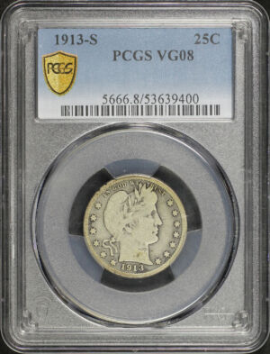 Obverse of this 1913-S Barber Quarter PCGS VG-08