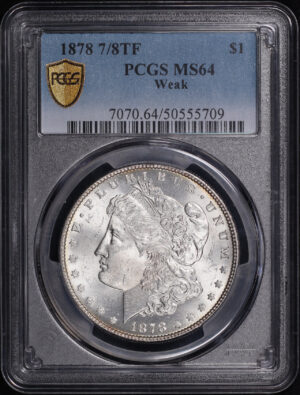Obverse of this 1878 7/8TF Weak Morgan Dollar PCGS MS-64