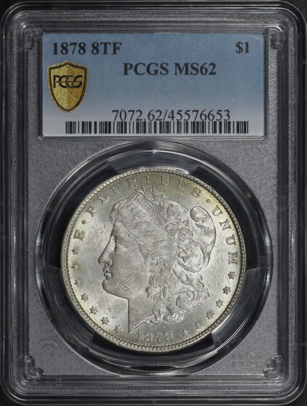 Obverse of this 1878 8TF Morgan Dollar PCGS MS-62