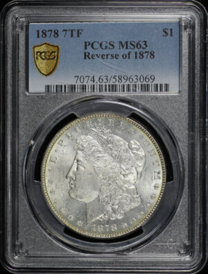 Obverse of this 1878 7TF Morgan Dollar Reverse of 1878 PCGS MS-63