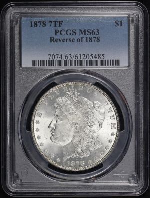 Obverse of this 1878 7TF Reverse of 1878 Morgan Dollar PCGS MS-63
