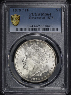 Obverse of this 1878 7TF Morgan Dollar Reverse of 1878 PCGS MS-64