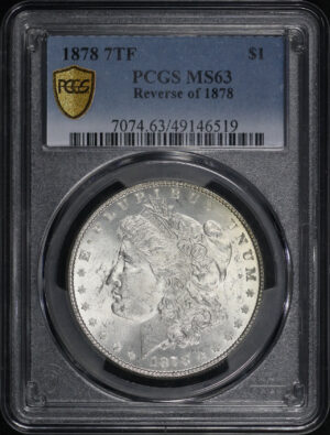 Obverse of this 1878 7TF Morgan Dollar Reverse of 1878 PCGS MS-63