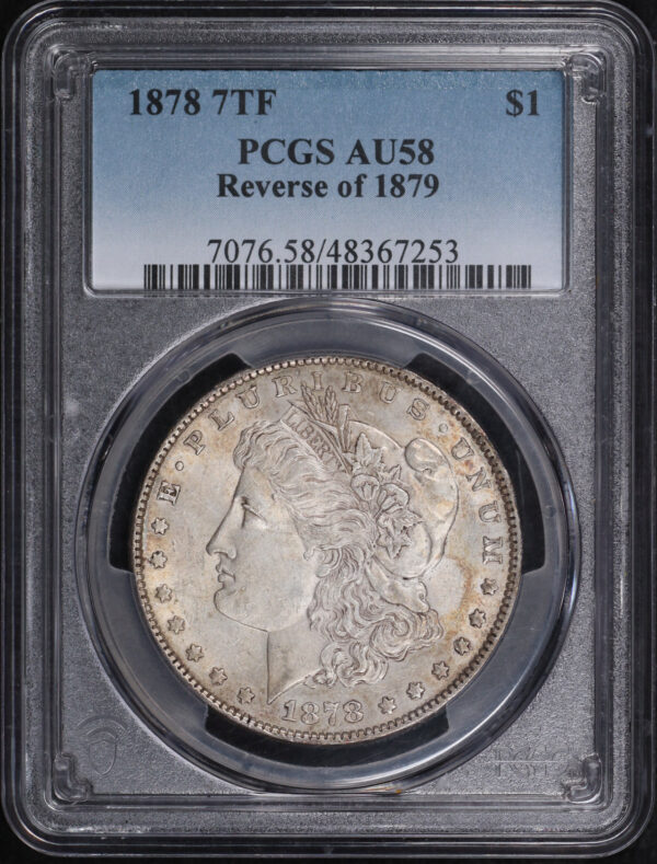 Obverse of this 1878 7TF Reverse of 1879 Morgan Dollar PCGS AU-58