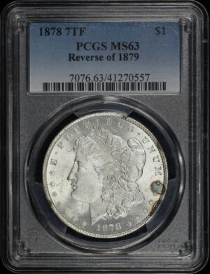 Obverse of this 1878 7TF Morgan Dollar Reveres of 1879 PCGS MS-63