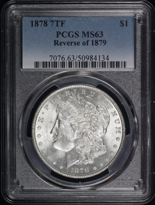 Obverse of this 1878 7TF Reverse of 1879 Morgan Dollar PCGS MS-63