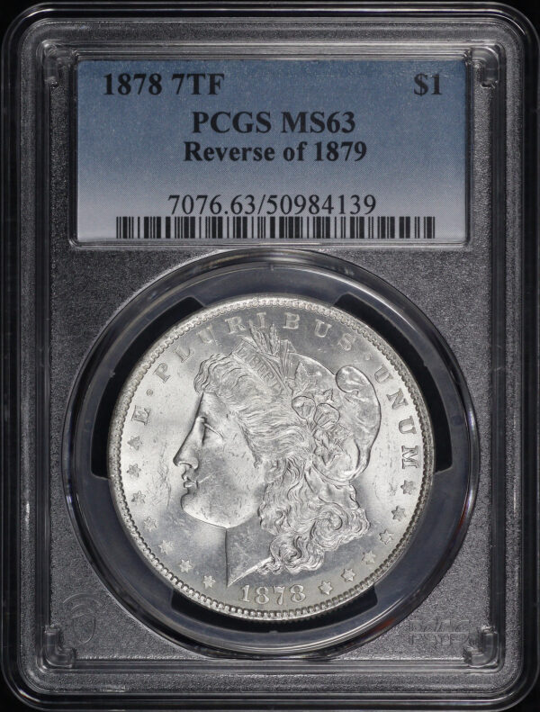 Obverse of this 1878 7TF Reverse of 1879 Morgan Dollar PCGS MS-63