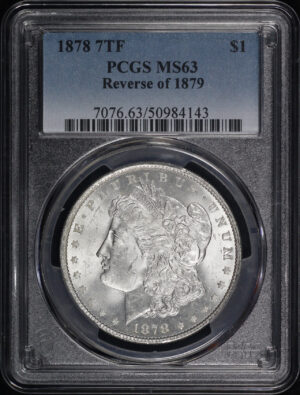 Obverse of this 1878 7TF Reverse of 1879 Morgan Dollar PCGS MS-63