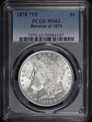 Obverse of this 1878 7TF Reverse of 1879 Morgan Dollar PCGS MS-63