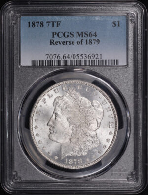 Obverse of this 1878 7TF Reverse of 1879 Morgan Dollar PCGS MS-64