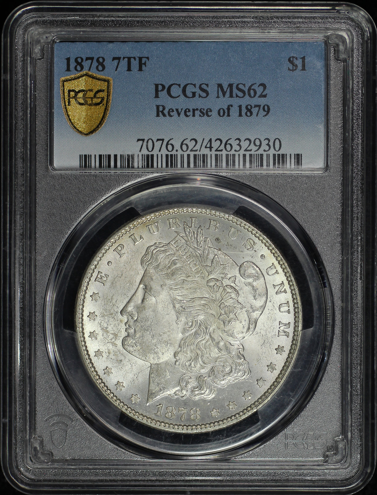 Obverse of this 1878 7TF Morgan Dollar Reverse of 1879 PCGS MS-62