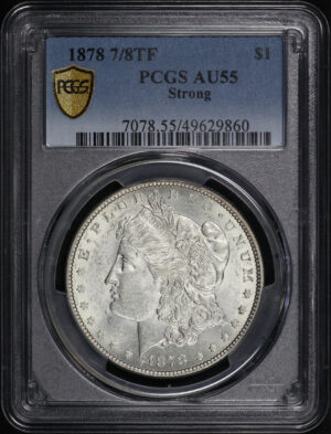 Obverse of this 1878 7/8TF Strong Morgan Dollar PCGS AU-55