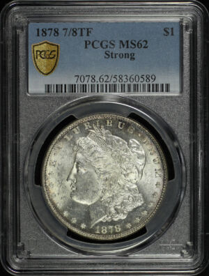 Obverse of this 1878 7/8TF Strong Morgan Dollar PCGS MS-62