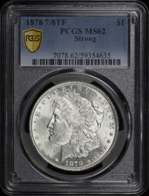 Obverse of this 1878 7/8TF Strong Morgan Dollar PCGS MS-62