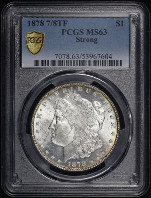Obverse of this 1878 7/8TF Strong Morgan Dollar PCGS MS-63