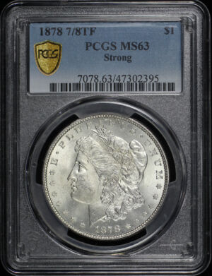Obverse of this 1878 7/8TF Strong Morgan Dollar PCGS MS-63