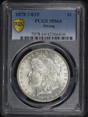 Obverse of this 1878 7/8TF Strong Morgan Dollar PCGS MS-64