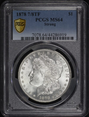 Obverse of this 1878 7/8TF Strong Morgan Dollar PCGS MS-64