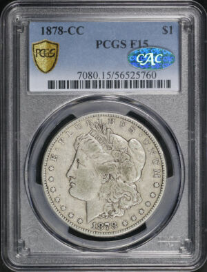 Obverse of this 1878-CC Morgan Dollar PCGS F-15 CAC
