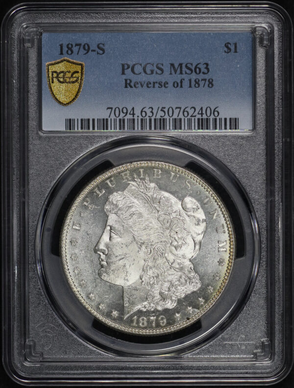 Obverse of this 1879-S Morgan Dollar Reverse of 1878 PCGS MS-63