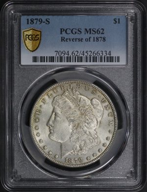 Obverse of this 1879-S Morgan Dollar Reverse of 1878 PCGS MS-62