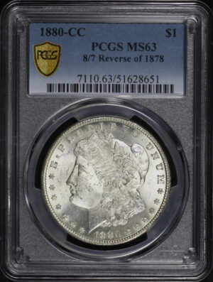 Obverse of this 1880-CC Morgan Dollar 8/7 Reverse of 1878 PCGS MS-63