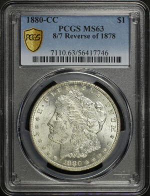 Obverse of this 1880-CC Morgan Dollar 8/7 Reverse of 1878 PCGS MS-63