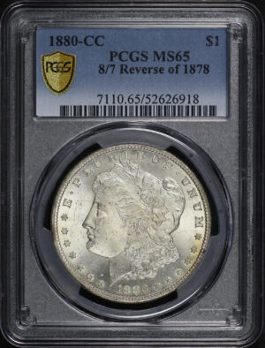 Obverse of this 1880-CC Morgan Dollar 8/7 Reverse of 1878 PCGS MS-65