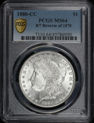 Obverse of this 1880-CC Morgan Dollar 8/7 Reverse of 1878 PCGS MS-64