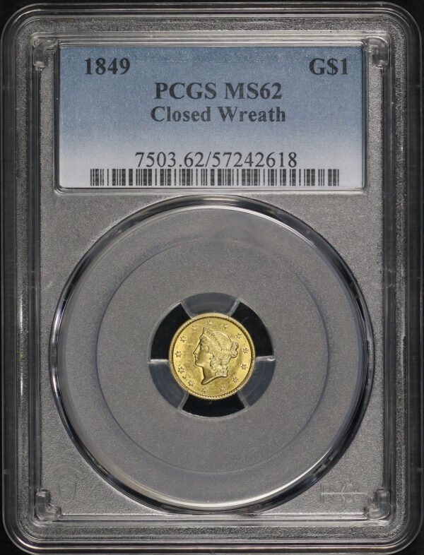 Obverse of this 1849 Gold Dollar Closed Wreath PCGS MS-62